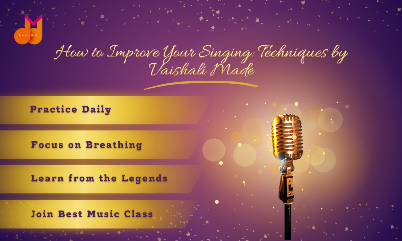 How to Improve Your Singing: Techniques by Vaishali Made